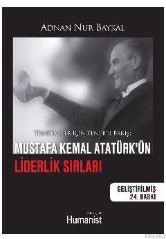 Mustafa Kemal Atatürk'ün Liderlik Sırları Adnan Nur Baykal