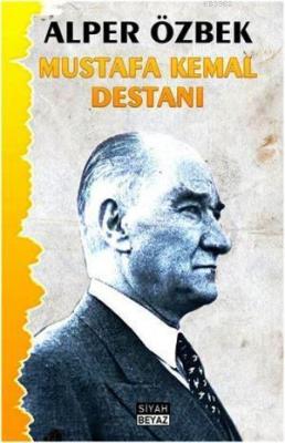 Mustafa Kemal Destanı Alper Özbek