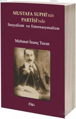 Mustafa Suphi'nin Partisi'nde Sosyalizm ve Enternasyonalizm Mehmet İna