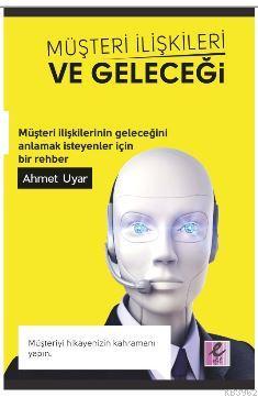 Müşteri İlişkileri ve Geleceği