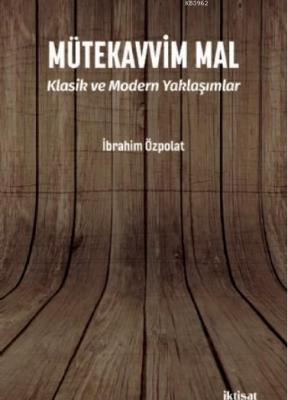 Mütekavvim MAL - Klasik ve Modern Yaklaşımlar