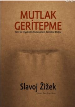 Mutlak Geritepme Slavoj Zizek