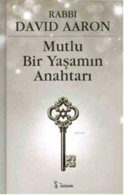 Mutlu Bir Yaşamın Anahtarı