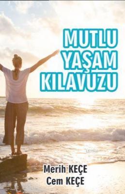 Mutlu Yaşam Kılavuzu