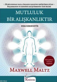 Mutluluk Bir Alışkanlıktır