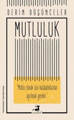 Mutluluk - Derin Düşünceler