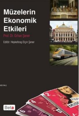 Müzelerin Ekonomik Etkileri Orhan Şener