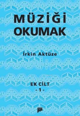 Müziği Okumak Ek Cilt 1