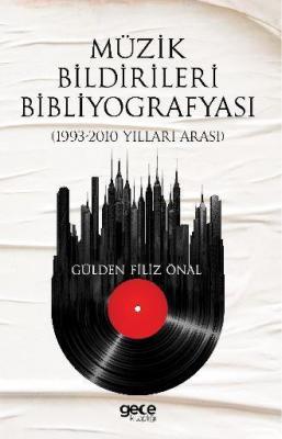 Müzik Bildirileri Bibliyografyası (1993 - 2010 Yılları Arası) Gülden F