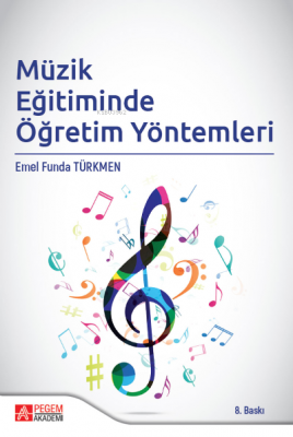 Müzik Eğitiminde Öğretim Yöntemleri Emel Funda Türkmen