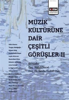 Müzik Kültürüne Dair Çeşitli Görüşler - 2 Serda Türkel Oter