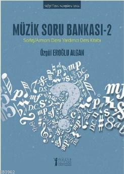 Müzik Soru Bankası - 2 Özgül Eroğlu Algan