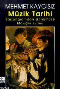 Müzik Tarihi Mehmet Kaygısız