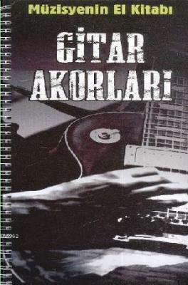 Müzisyenin El Kitabı Gitar Akorları Kolektif