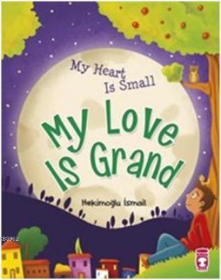 My Heart Is Small My Love Is Grand Hekimoğlu İsmail