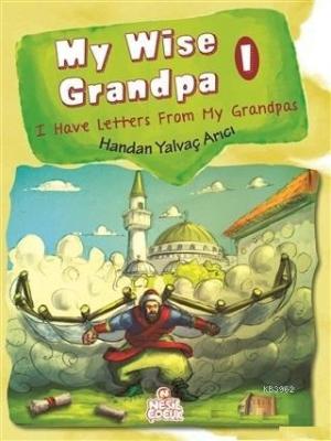 My Wise Grandpa 1 I Have Letters From My Grandpas Handan Yalvaç Arıcı