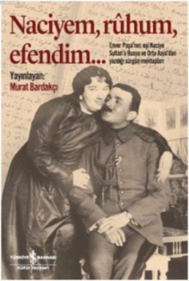 Naciyem, Rûhum, Efendim... (Ciltli)