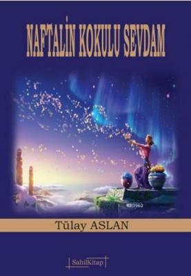 Naftalin Kokulu Sevdam