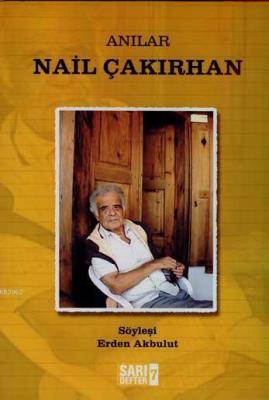 Nail Çakırhan Anılar