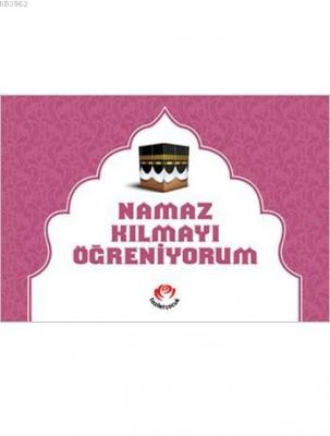 Namaz Kılmayı Öğreniyorum (Kızlar İçin)