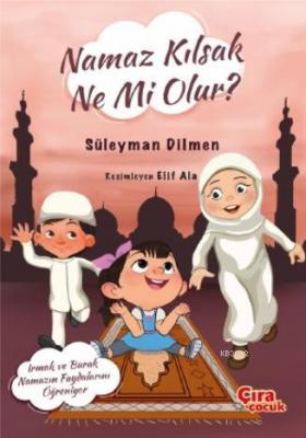 Namaz Kılsak Ne Mi Olur?
