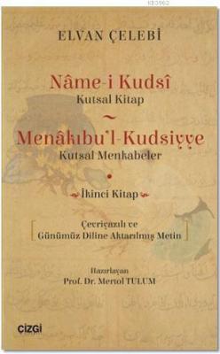 Name-i Kudsi (Kutsal Kitap) - Menakıbu'l - Kudsiyye(kutsal Menkabeler)