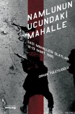 Namlunun Ucundaki Mahalle