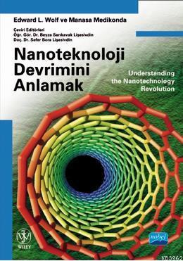 Nanoteknoloji Devrimini Anlamak Edward L. Wolf Manasa Medikonda Edward
