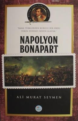 Napolyon Bonapart Büyük Komutanlar Dizisi Ali Murat Seymen