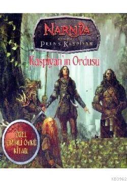 Narnia Günlükleri Prens Kaspiyan Kaspiyan'ın Ordusu Sadie Chestershiel