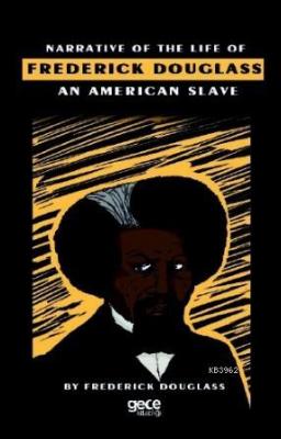 Narrative Of Life Of Frederick Douglass An American Slave