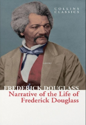 Narrative of the Life of Frederick Douglass ( Collins Classics ) Frede