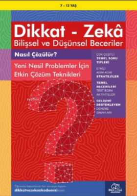 Nasıl Çözülür? Yeni Nesil Problemler İçin Etkin Çözüm Teknikleri ( 7 - 12 Yaş )