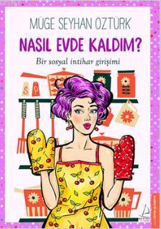 Nasıl Evde Kaldım?