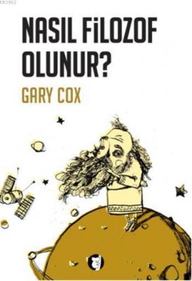 Nasıl Filozof Olunur? Gary Cox