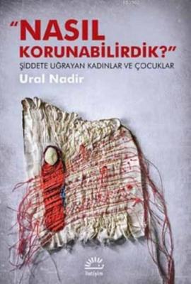 Nasıl Korunabilirdik ?