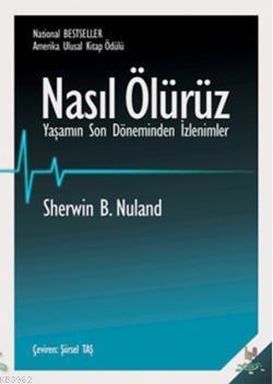 Nasıl Ölürüz