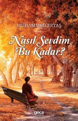 Nasıl Sevdim Bu Kadar ?