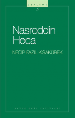 Nasreddin Hoca : 105 - Necip Fazıl Bütün Eserleri İzahlı Fıkralar - Gülebilsek