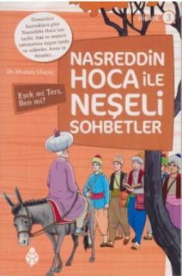 Nasreddin Hoca ile Neşeli Sohbetler 3 Mustafa Uluçay