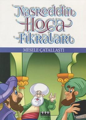 Nasrettin Hoca Fıkraları - Mesele Çatallaştı