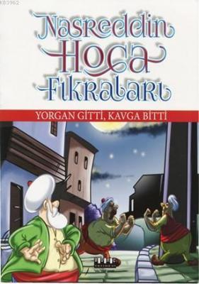 Nasrettin Hoca Fıkraları - Yorgan Gitti, Kavga Bitti