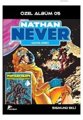 Nathan Never Özel Albüm 5 - Uzayda Görev Alberto Ostini
