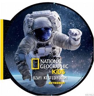 National Geographic Kids- Uzayı Keşfediyorum Astronot Derya Dinç