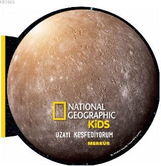 National Geographic Kids- Uzayı Keşfediyorum Merkür Derya Dinç