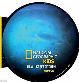 National Geographic Kids- Uzayı Keşfediyorum Neptün Derya Dinç
