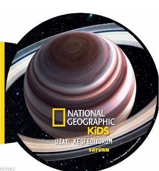 National Geographic Kids- Uzayı Keşfediyorum Satürn Derya Dinç
