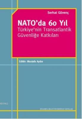 Nato'da 60 Yıl Serhat Güvenç
