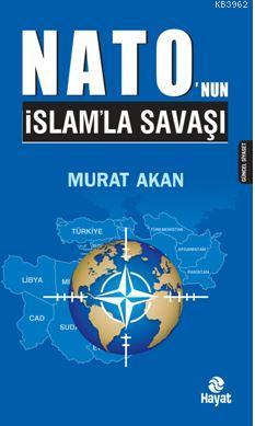 Nato'nun Islam'la Savaşı Murat Akan