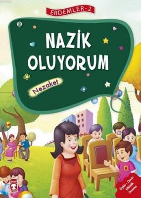 Nazik Oluyorum - Nezaket (7+ Yaş)
